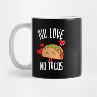 No Love No Tacos Mug